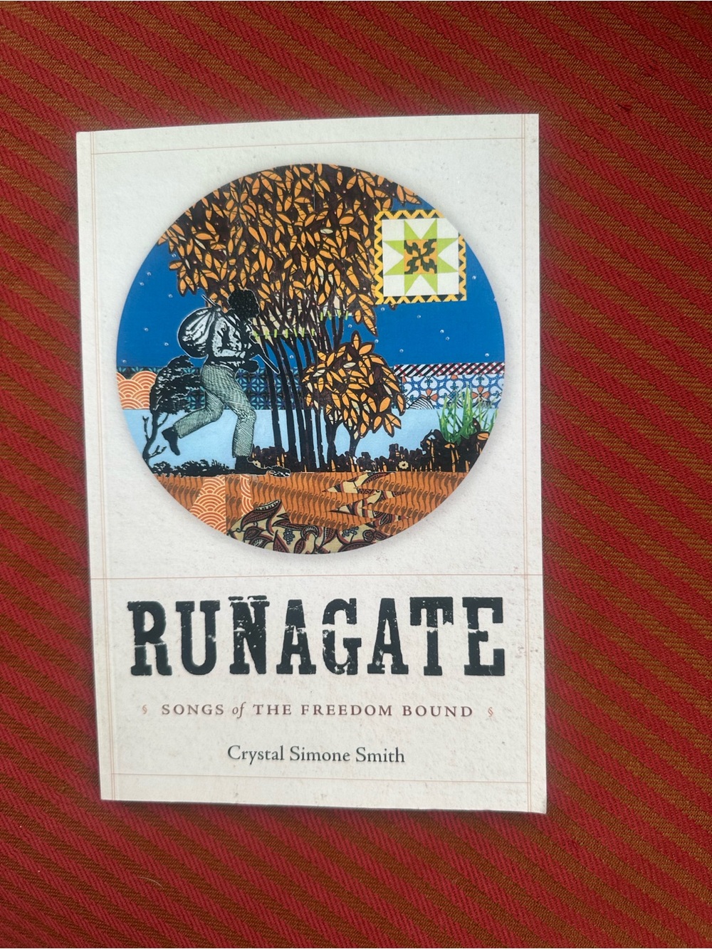 Runagate: Songs Of The Freedom Bound by Crystal Simone Smith. PB, 2025, VG